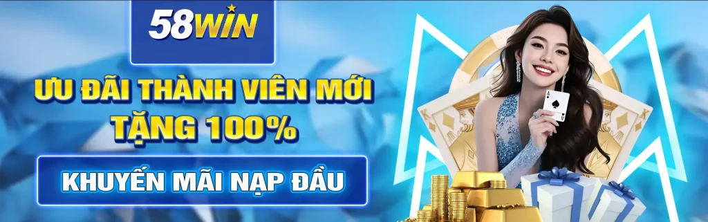 Tặng 100% nạp đầu tại trang 58win7